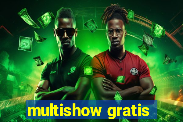 multishow gratis